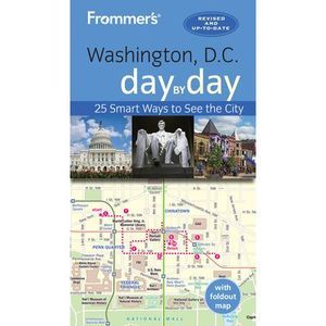 Frommer's Washington D.C. Day by Day -- Meredith Pratt